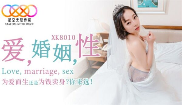 XK8010 love marriage sex